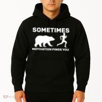 Sometimes Motivation Finds You Bear Hoodie thumb 2