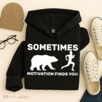 Sometimes Motivation Finds You Bear Hoodie thumb 4