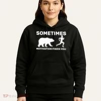 Sometimes Motivation Finds You Bear Hoodie thumb 5