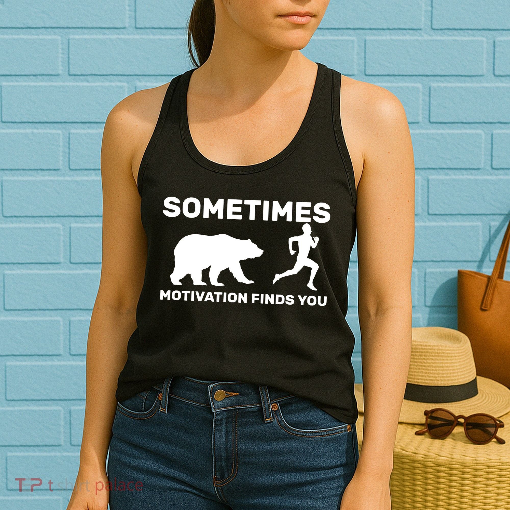 Sometimes Motivation Finds You Bear Women's Tank Top