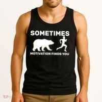 Sometimes Motivation Finds You Bear Tank Top thumb 3