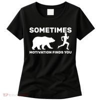 Sometimes Motivation Finds You Bear Women's T-Shirt thumb 0