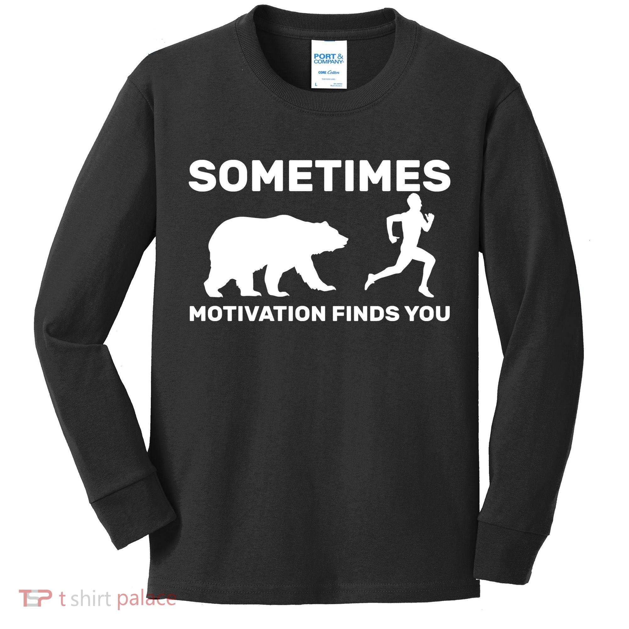 Sometimes Motivation Finds You Bear Kids Long Sleeve Shirt