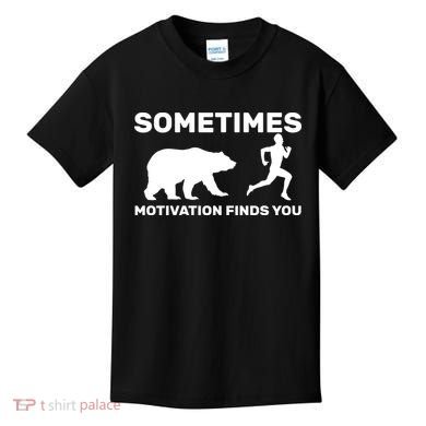 Sometimes Motivation Finds You Bear Kids T-Shirt