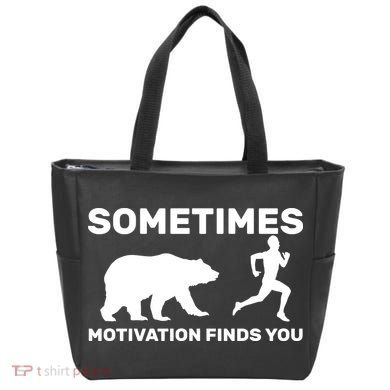 Sometimes Motivation Finds You Bear Tote Bag