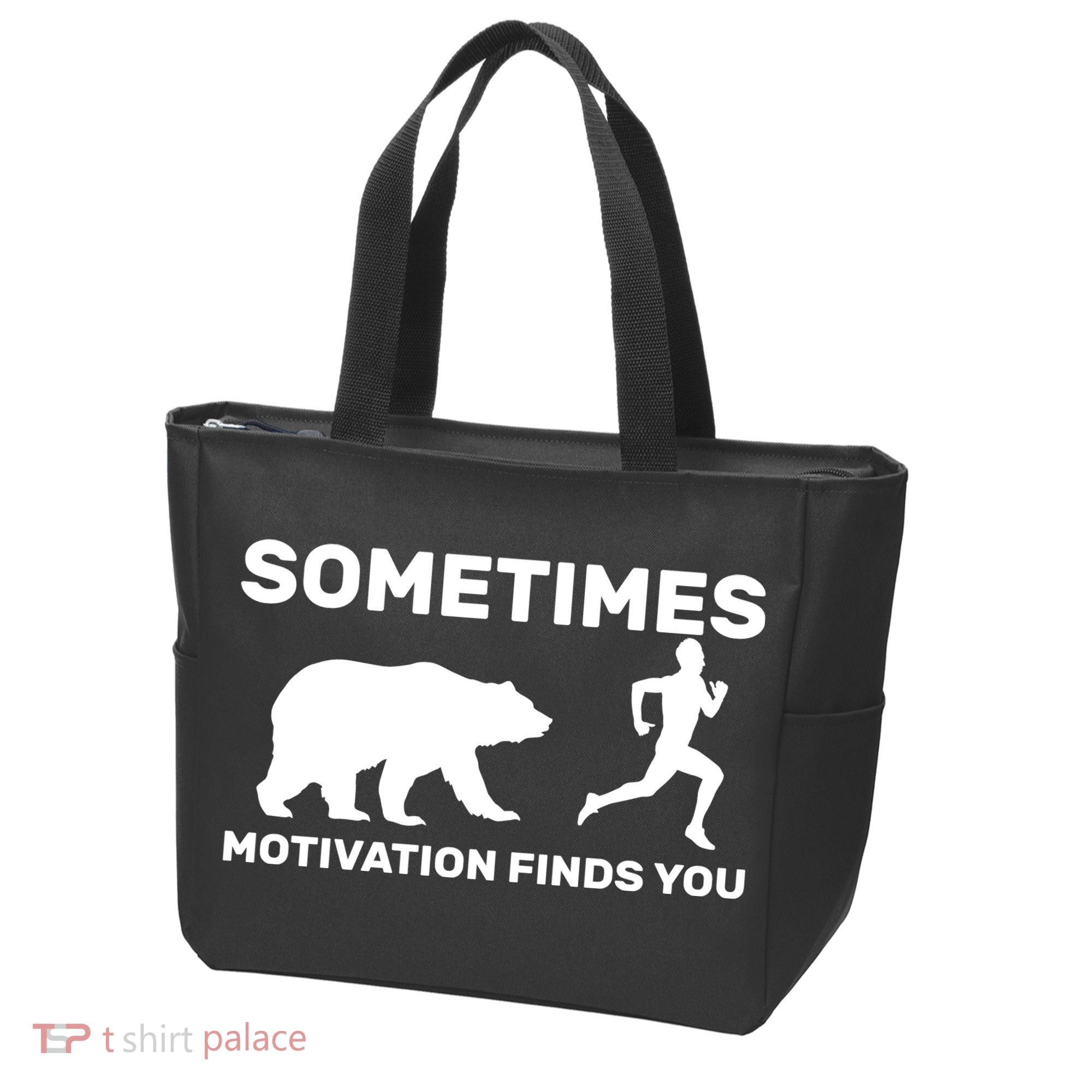 Sometimes Motivation Finds You Bear Tote Bag