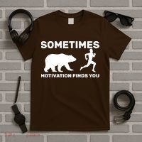 Sometimes Motivation Finds You Bear T-Shirt thumb 5