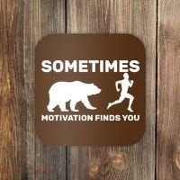 Sometimes Motivation Finds You Bear Coaster thumb 0
