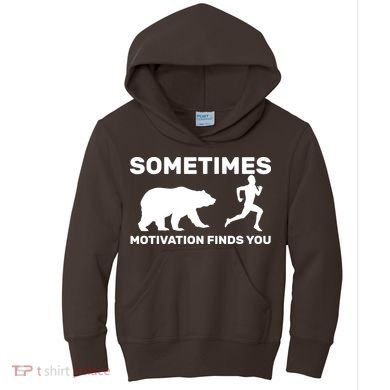 Sometimes Motivation Finds You Bear Kids Hoodie