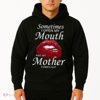 Sometimes When I Open My Mouth My Mother Comes Out Hoodie thumb 2