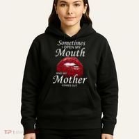Sometimes When I Open My Mouth My Mother Comes Out Hoodie thumb 5