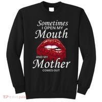 Sometimes When I Open My Mouth My Mother Comes Out Sweatshirt thumb 0