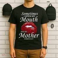 Sometimes When I Open My Mouth My Mother Comes Out T-Shirt thumb 6