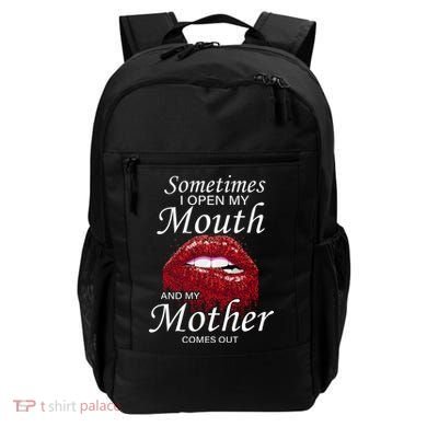 Sometimes When I Open My Mouth My Mother Comes Out Backpack
