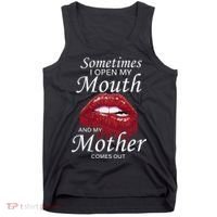 Sometimes When I Open My Mouth My Mother Comes Out Tank Top thumb 0