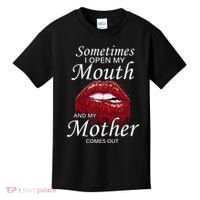Sometimes When I Open My Mouth My Mother Comes Out Kids T-Shirt thumb 0