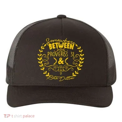 Somewhere Between Proverbs 31 & Beth Dutton Yupoong Adult 5-Panel Trucker Hat