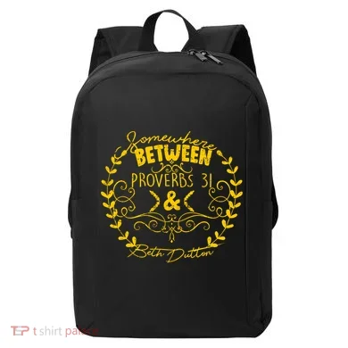 Somewhere Between Proverbs 31 & Beth Dutton Modern Backpack