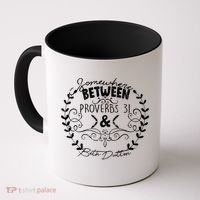 Somewhere Between Proverbs 31 & Beth Dutton Coffee Mug thumb 0