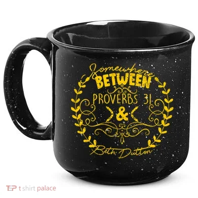 Somewhere Between Proverbs 31 & Beth Dutton 15oz Campfire Ceramic Mug