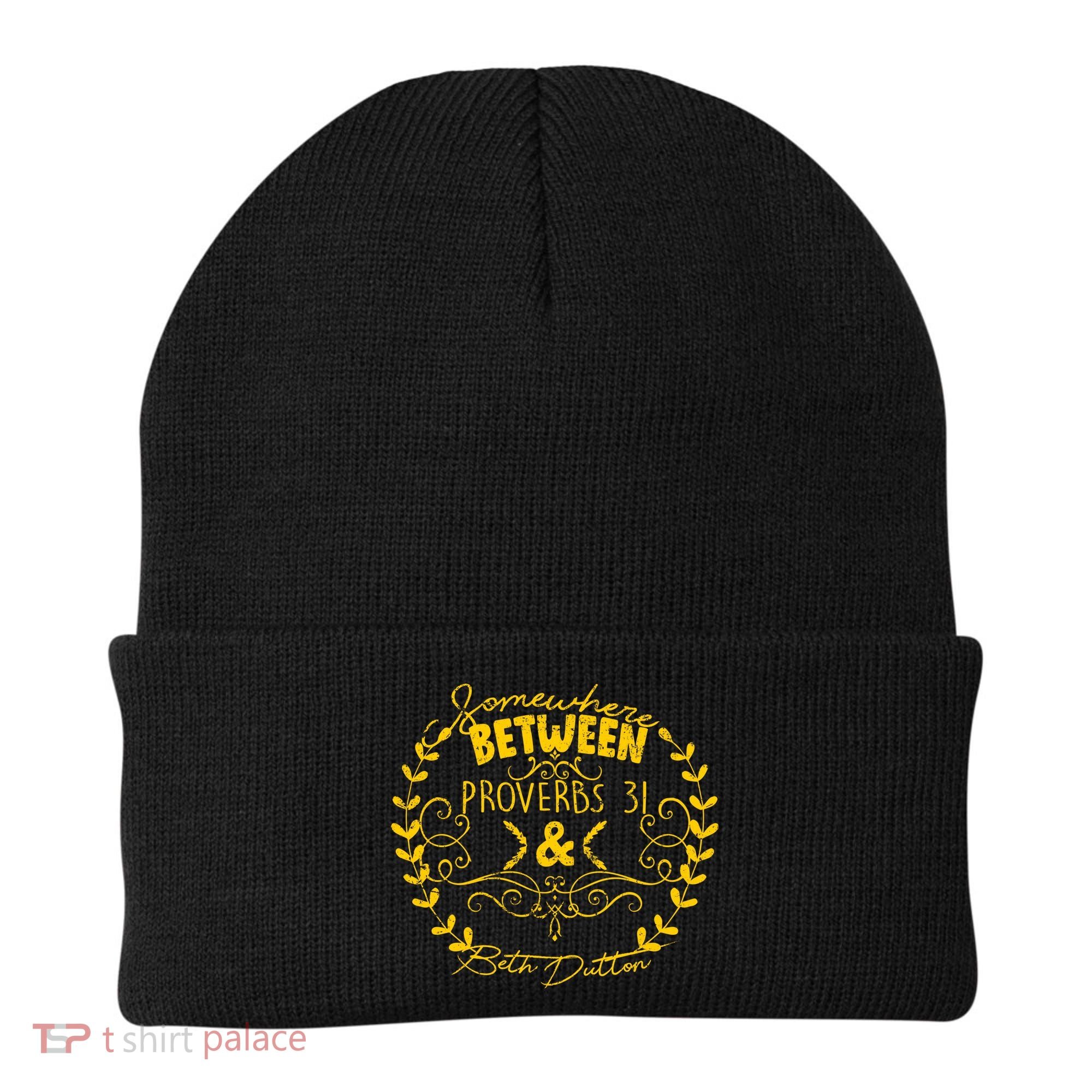 Somewhere Between Proverbs 31 & Beth Dutton Beanie