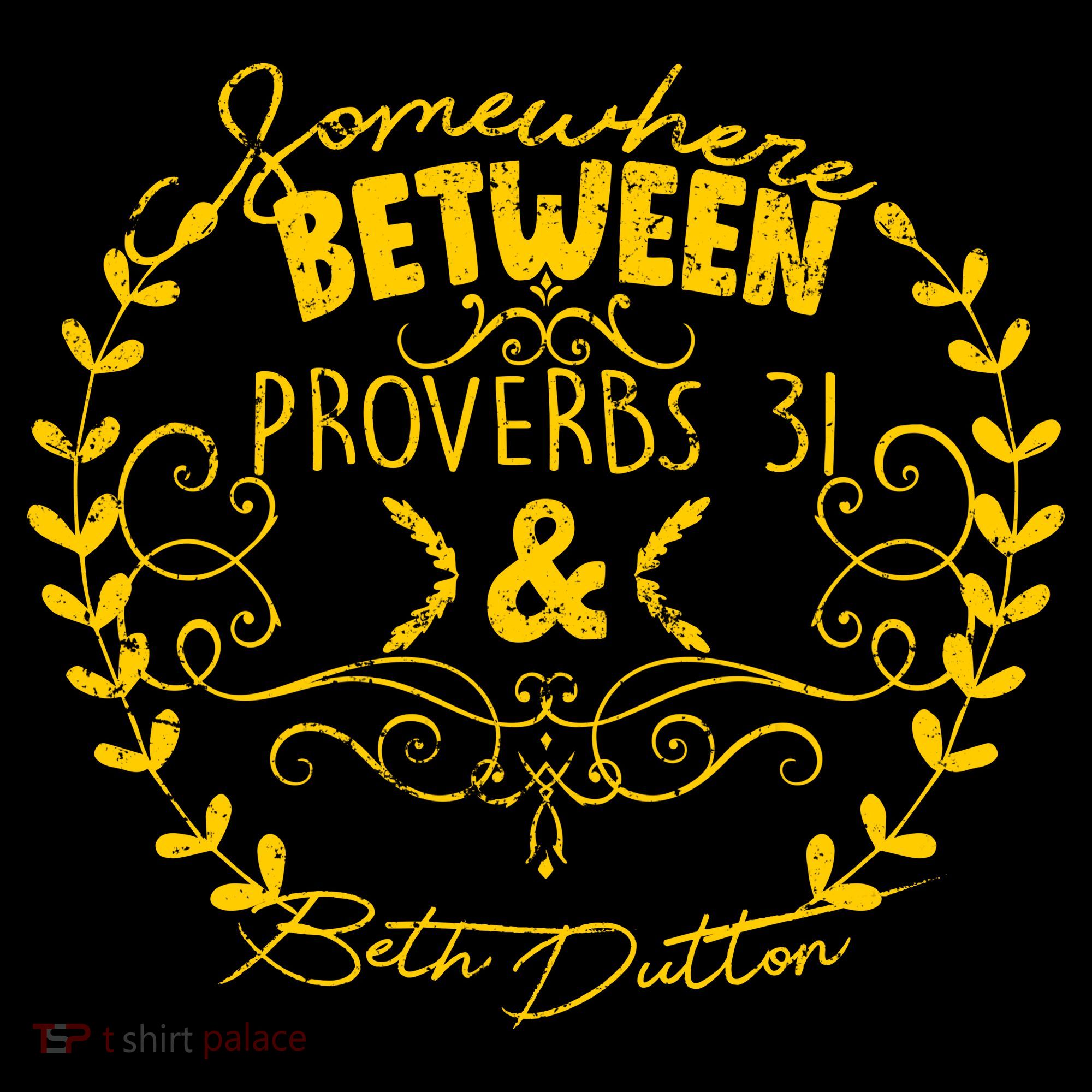Somewhere Between Proverbs 31 & Beth Dutton Coaster