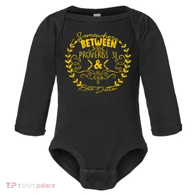 Somewhere Between Proverbs 31 & Beth Dutton Baby Long Sleeve Bodysuit