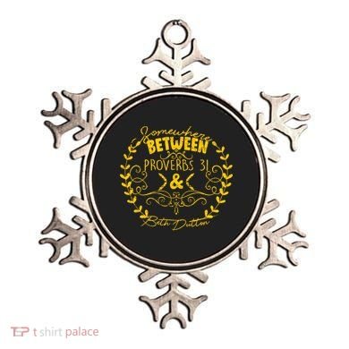 Somewhere Between Proverbs 31 & Beth Dutton Ornament