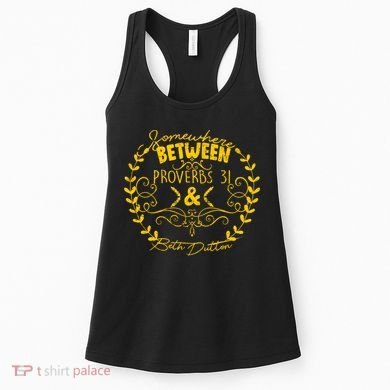 Somewhere Between Proverbs 31 & Beth Dutton Women's Tank Top