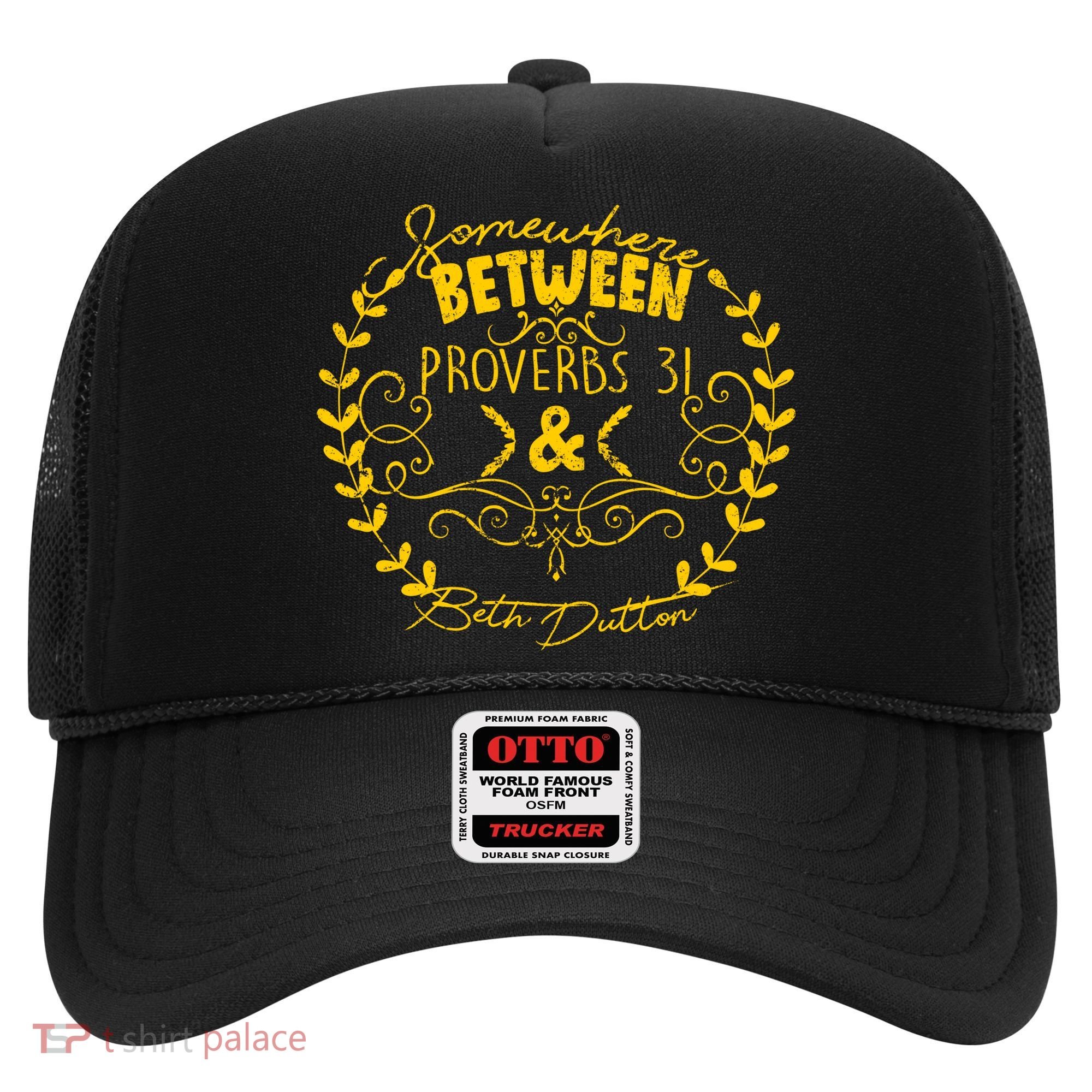 Somewhere Between Proverbs 31 & Beth Dutton Hat