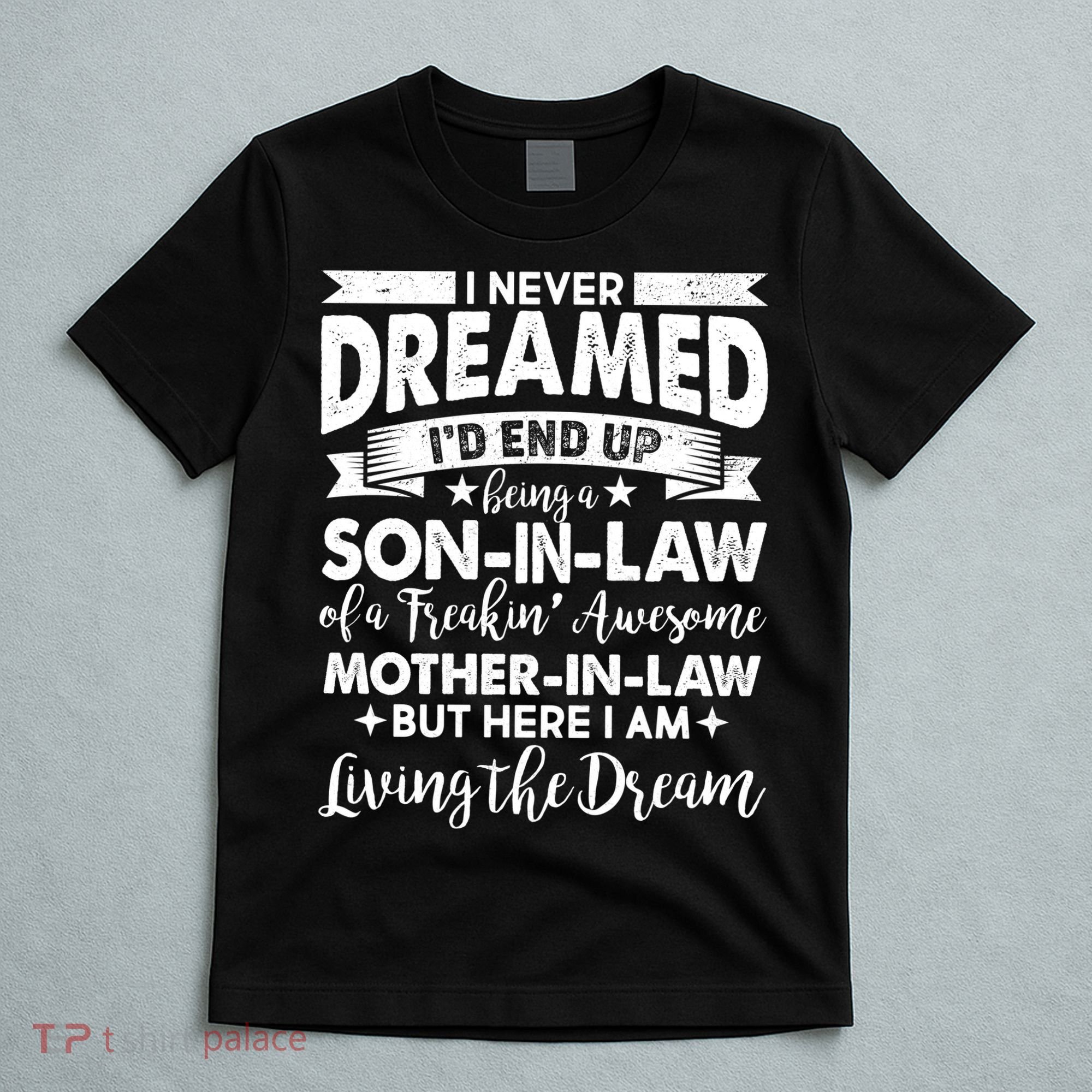Son-In-Law of A Freakin' Awesome Mother-In Law T-Shirt