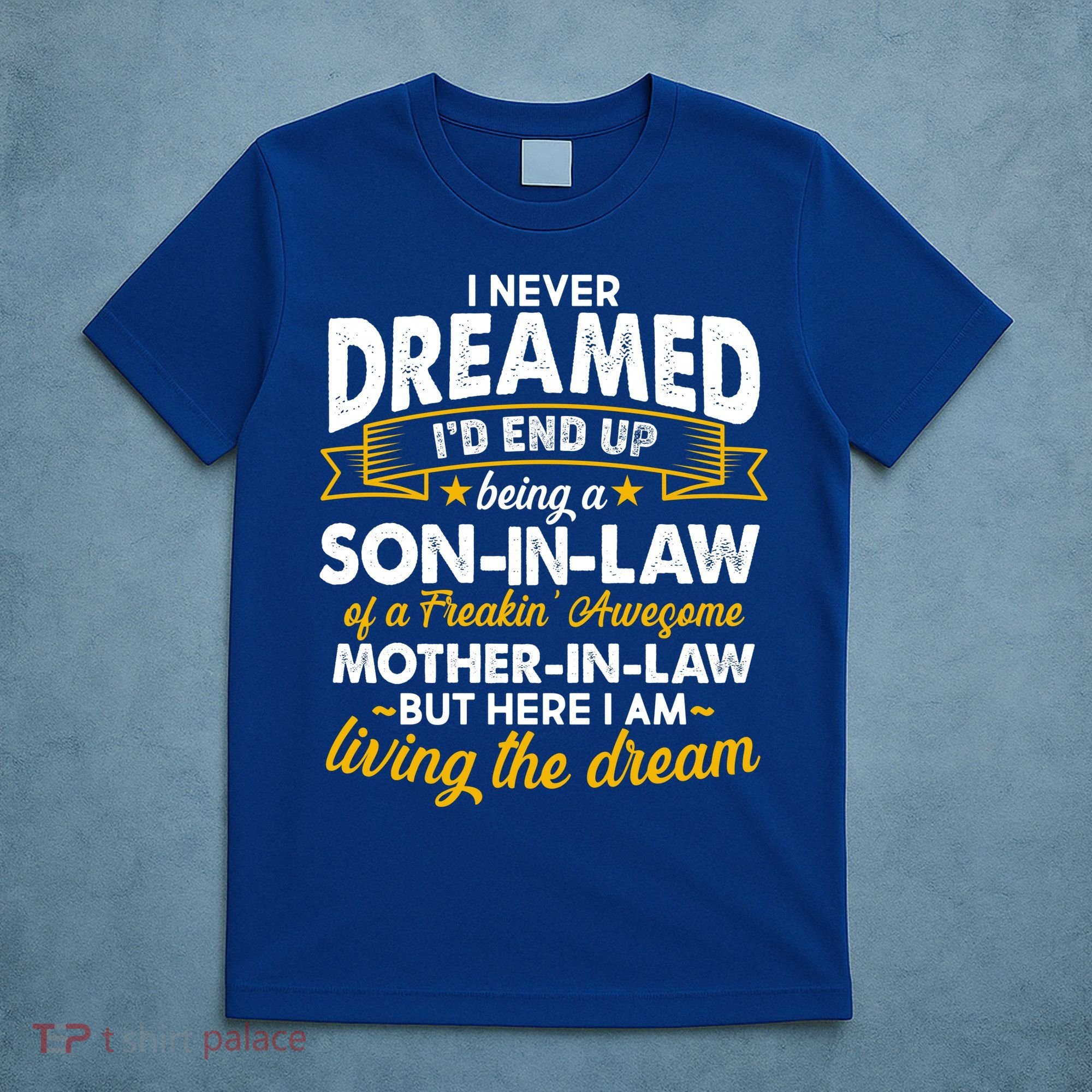 Son In Law Of A Freaking Awesome Mother In Law T-Shirt