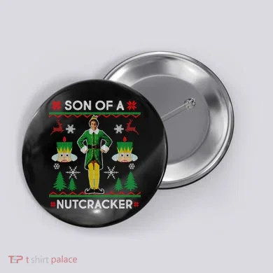 Son Of A Nutcracker Ugly Christmas Button