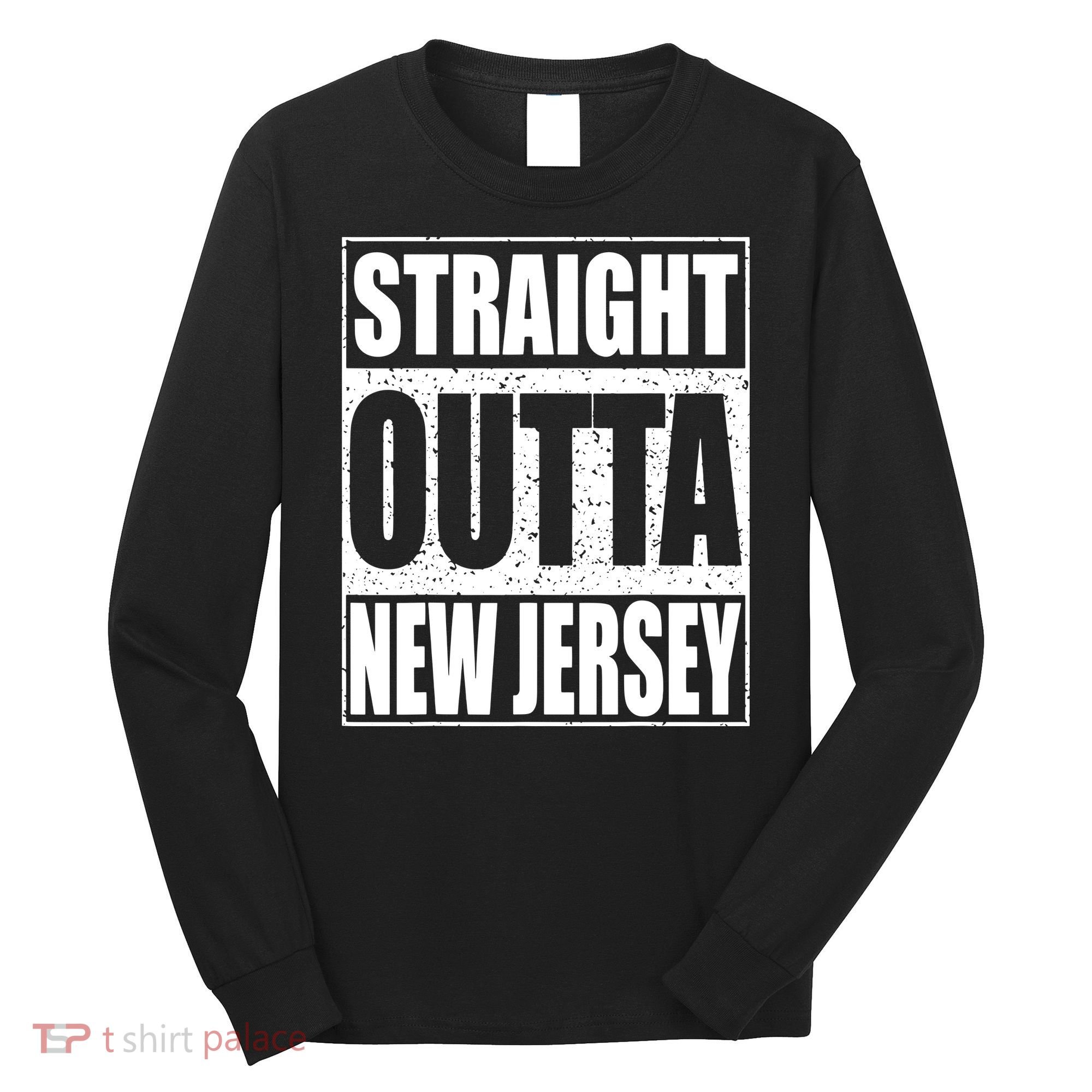 Straight Outta New Jersey Patriotic New Jersey State Long Sleeve Shirt
