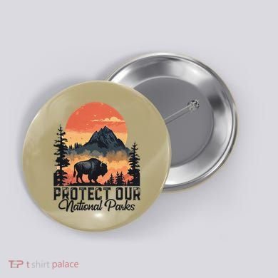 Save Our National Parks Resist Service Bison Buffalo Button