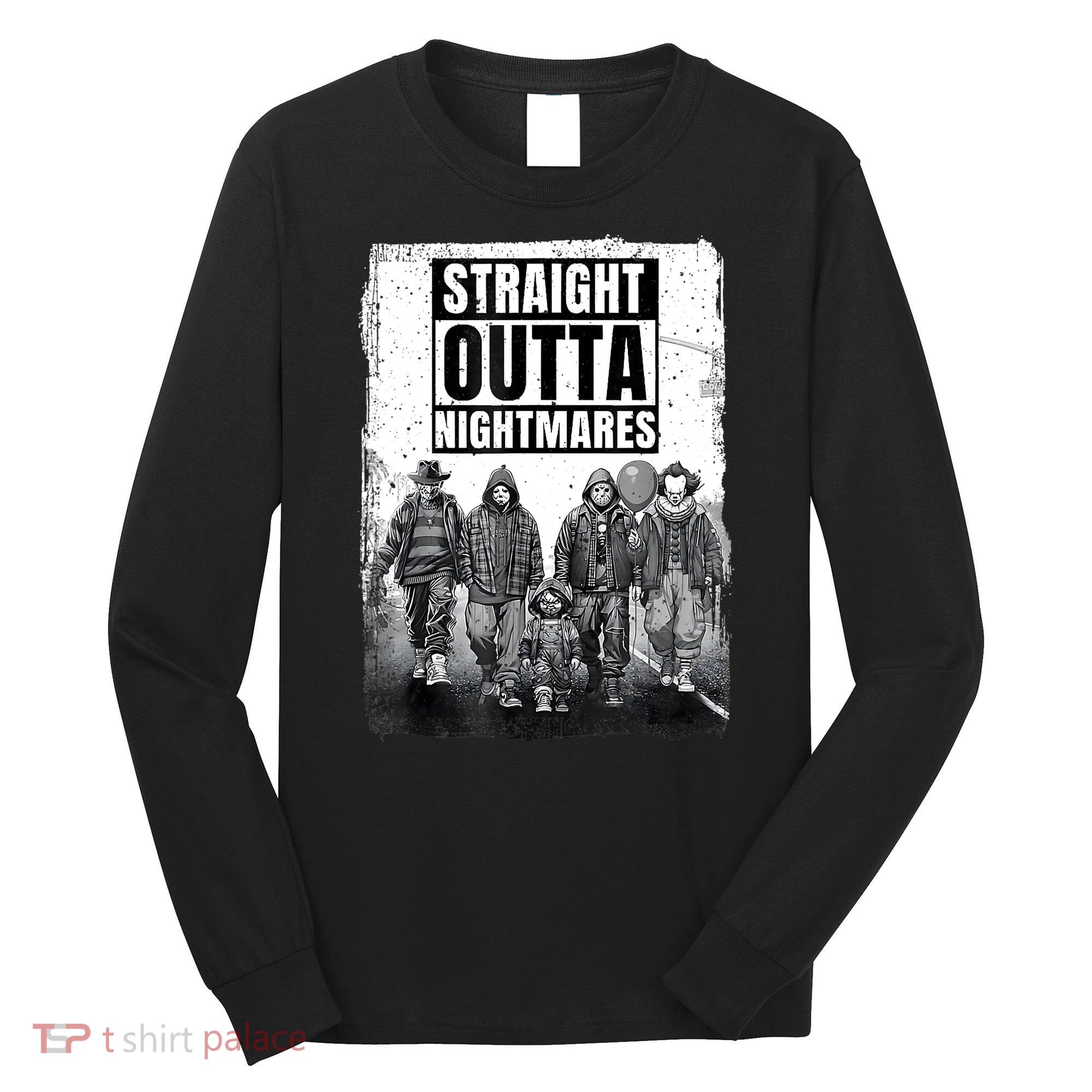 Straight Outta Nightmares Horror Halloween Scary Long Sleeve Shirt
