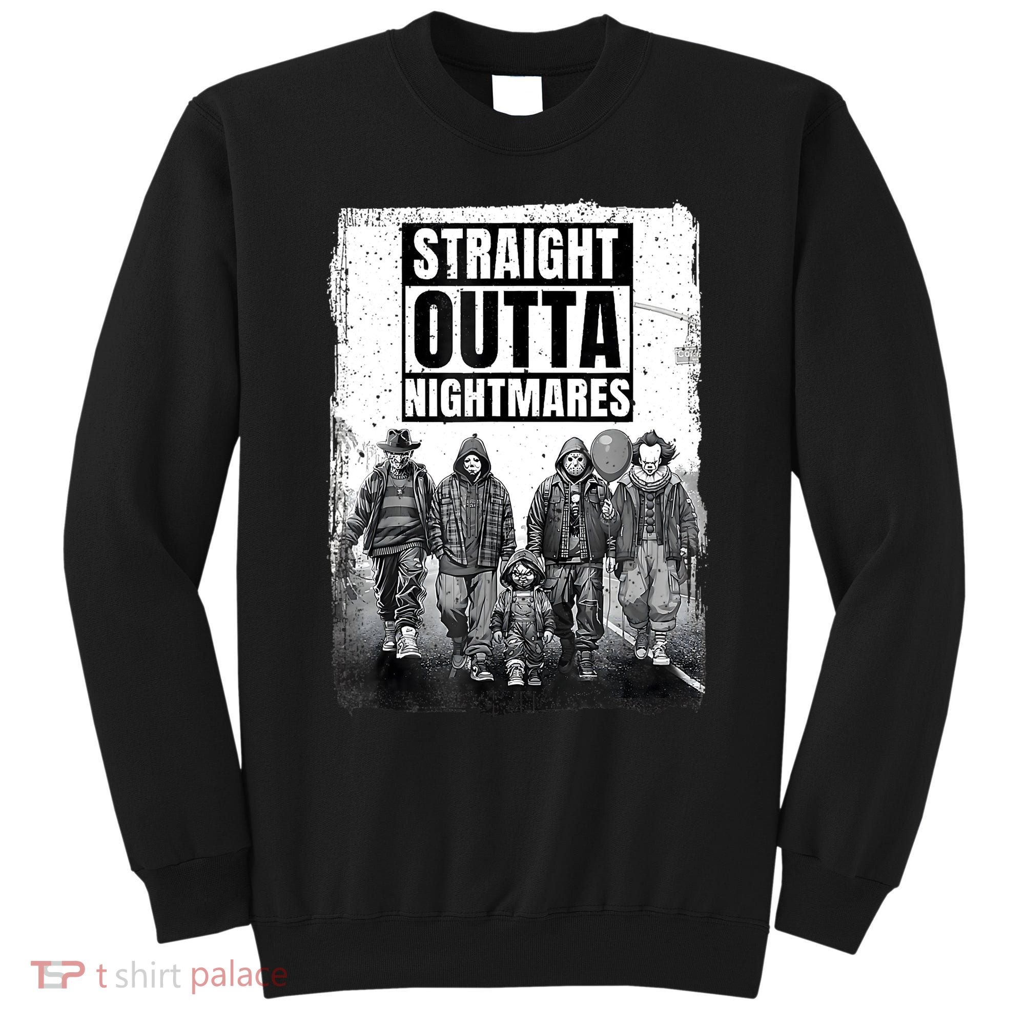 Straight Outta Nightmares Horror Halloween Scary Sweatshirt