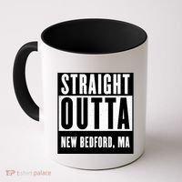 Straight Outta New Bedford Massachusetts Home Cute Gift Coffee Mug thumb 0
