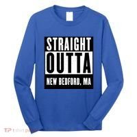 Straight Outta New Bedford Massachusetts Home Cute Gift Long Sleeve Shirt thumb 0