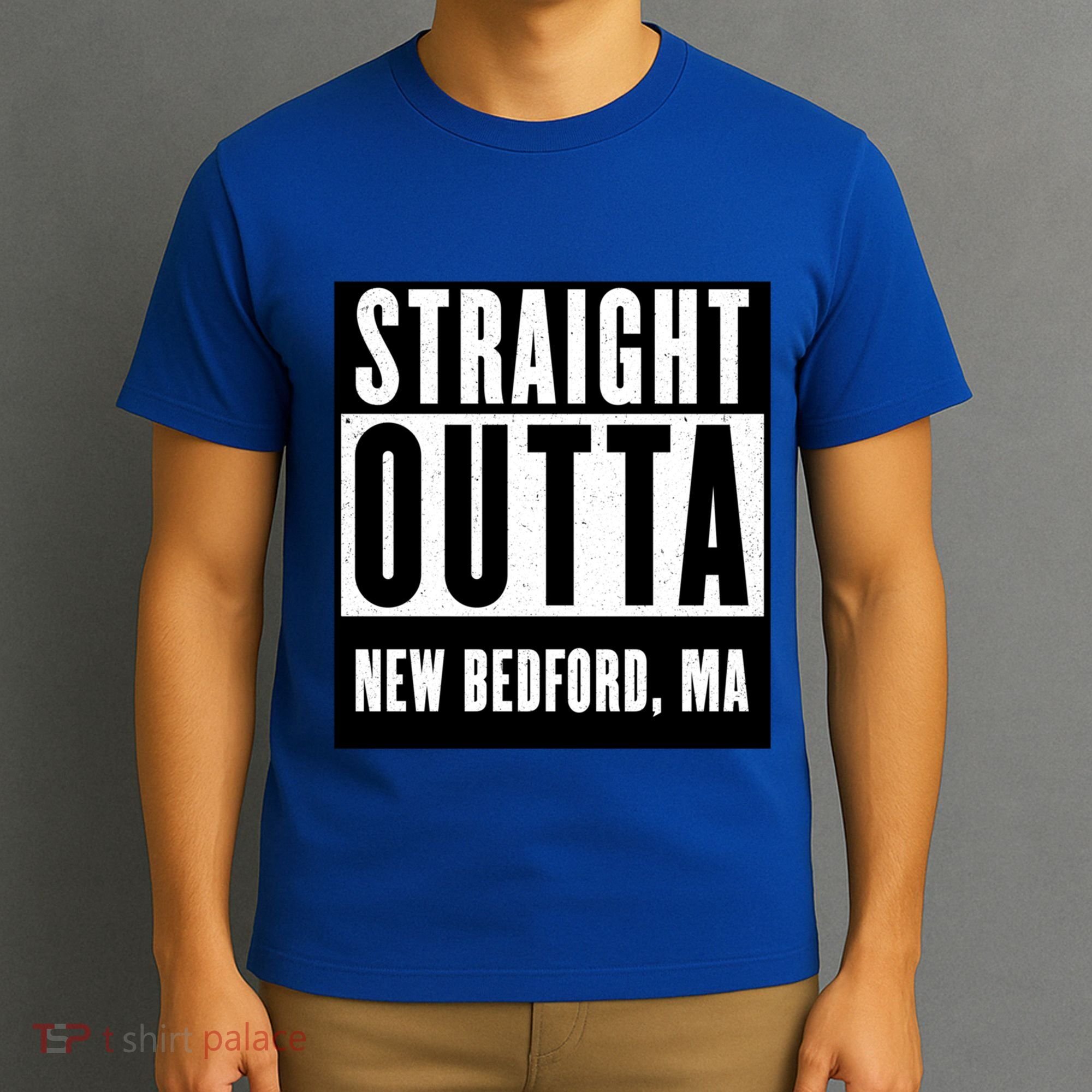 Straight Outta New Bedford Massachusetts Home Cute Gift T-Shirt