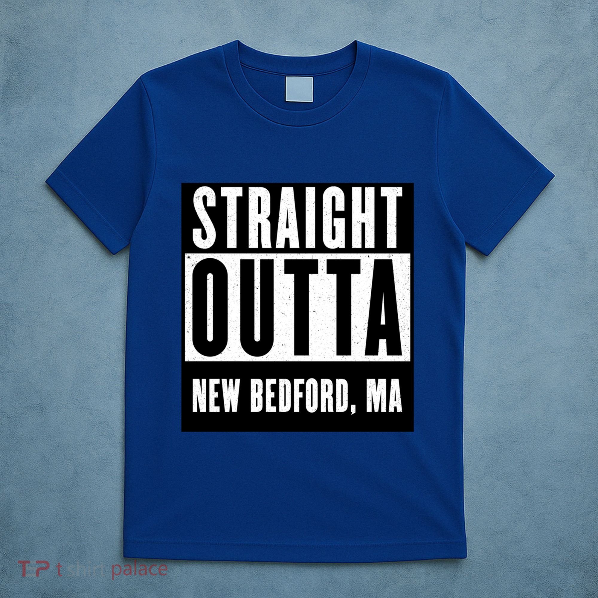 Straight Outta New Bedford Massachusetts Home Cute Gift T-Shirt