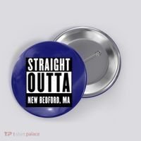 Straight Outta New Bedford Massachusetts Home Cute Gift Button thumb 0