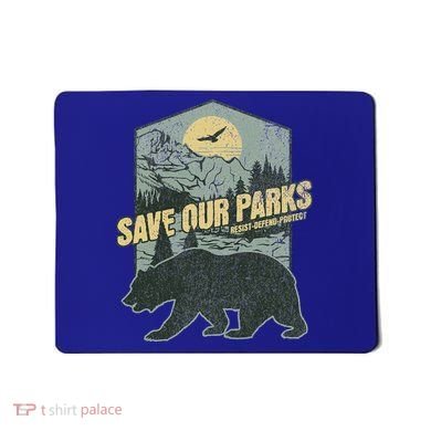 Save Our National Parks Resist Bear Anti Trump Mousepad