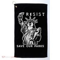 Save Our National Parks Penguin Statue Of Liberty Resist Golf Towel thumb 0