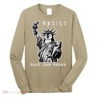 Save Our National Parks Penguin Statue Of Liberty Resist Long Sleeve Shirt thumb 0