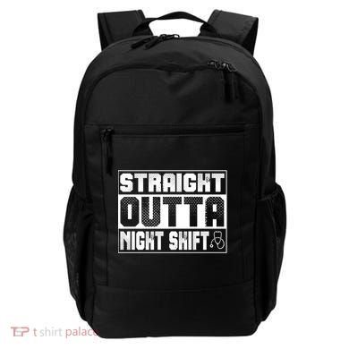 Straight Outta Night Shift Funny Nurse Rn Gift Backpack