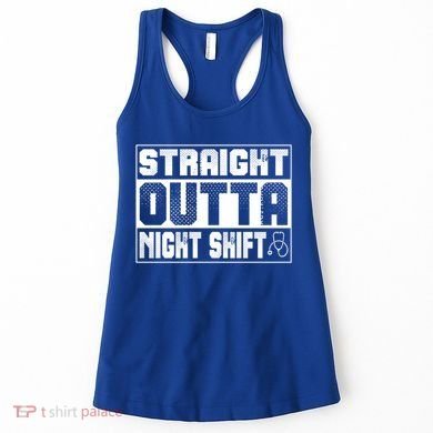 Straight Outta Night Shift Funny Nurse Rn Gift Women's Tank Top