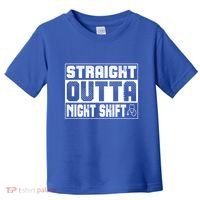 Straight Outta Night Shift Funny Nurse Rn Gift Toddler T-Shirt thumb 0