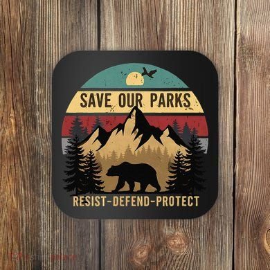 Save Our National Parks Parks Over Profits Bear Coaster
