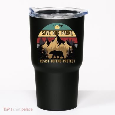 Save Our National Parks Parks Over Profits Bear Tumbler